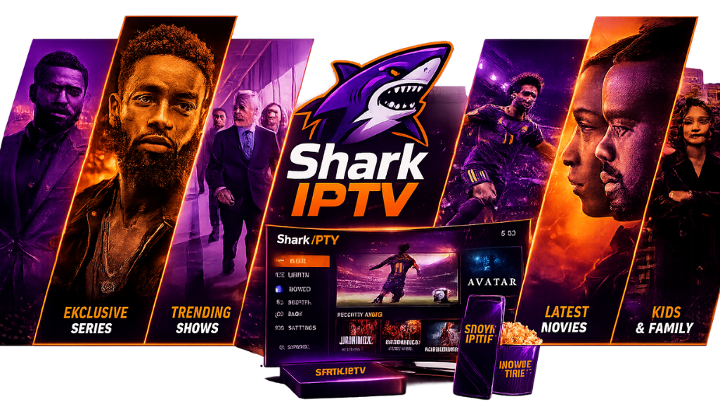 Shark IPTV promotional banner featuring exclusive series, trending shows, latest movies, kids & family entertainment, and modern streaming device.